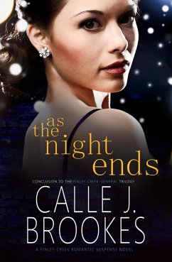 As the Night Ends (Finley Creek, #7) (eBook, ePUB) - Brookes, Calle J.