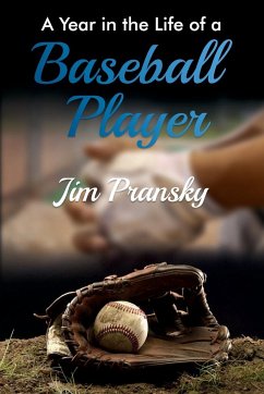 A Year in the Life of a Baseball Player - Pransky, Jim