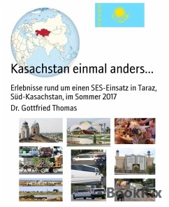 Kasachstan einmal anders... (eBook, ePUB) - Thomas, Gottfried