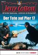 Der Tote auf Pier 17 / Jerry Cotton... - Bild 1