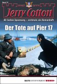 Der Tote auf Pier 17 / Jerry Cotton Sonder-Edition Bd.73 (eBook, ePUB)