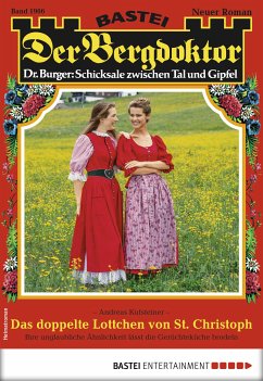 Das doppelte Lottchen von St. Christoph / Der Bergdoktor Bd.1906 (eBook, ePUB) - Kufsteiner, Andreas