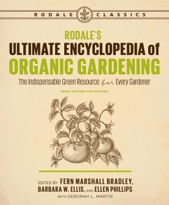Rodale's Ultimate Encyclopedia of Organic Gardening (eBook, ePUB) - Bradley, Fern Marshall; Ellis, Barbara W.; Phillips, Ellen; Martin, Deborah L.