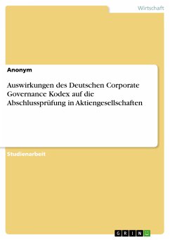 Auswirkungen des Deutschen Corporate Governance Kodex auf die Abschlussprüfung in Aktiengesellschaften (eBook, ePUB)