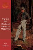 The Civil War Dead and American Modernity (eBook, ePUB)