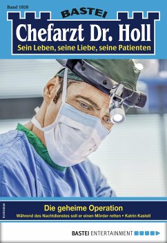 Die geheime Operation / Dr. Holl Bd.1828 (eBook, ePUB) - Kastell, Katrin