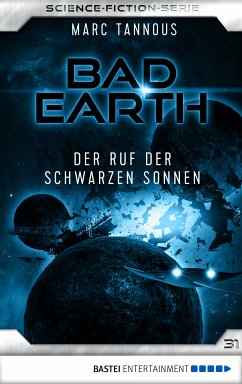 Der Ruf der Schwarzen Sonnen / Bad Earth Bd.31 (eBook, ePUB) - Tannous, Marc