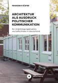 Architektur als Ausdruck politischer Kommunikation (eBook, PDF)