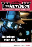 Du kriegst mich nie, Cotton! / Jerry Cotton Bd.3165 (eBook, ePUB)