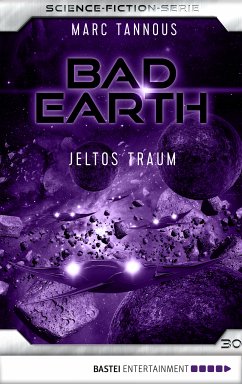 Jeltos Traum / Bad Earth Bd.30 (eBook, ePUB) - Tannous, Marc