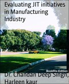 Evaluating JIT initiatives in Manufacturing Industry (eBook, ePUB)