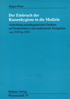 Der Einbruch der Rassenhygiene in die Medizin (eBook, PDF) - Peter, Jürgen