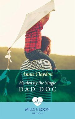 Healed By The Single Dad Doc (eBook, ePUB) - Claydon, Annie