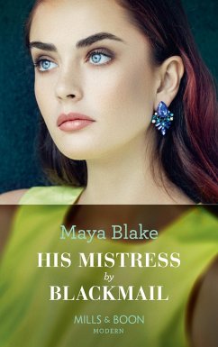 His Mistress By Blackmail (eBook, ePUB) - Blake, Maya