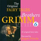 The Original Fairy Tales of the Brothers Grimm. Part 6 of 8. (MP3-Download)