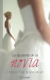 La apuesta de la novia (eBook, ePUB)