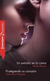 Un extraño en la cama - Protegiendo su corazón (eBook, ePUB)