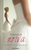 A aposta da noiva (eBook, ePUB) A aposta da noiva (eBook, ePUB)