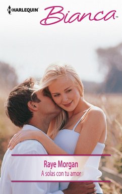 A solas con tu amor (eBook, ePUB) - Morgan, Raye