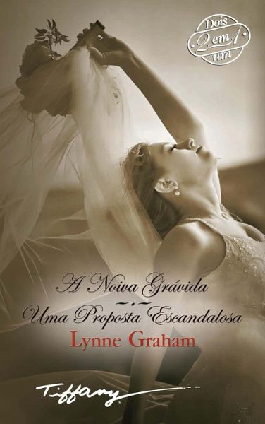 A noiva grávida - Uma proposta escandalosa (eBook, ePUB) A noiva grávida - Uma proposta escandalosa (eBook, ePUB)