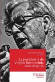 La presidencia de Virgilio Barco treinta años después (eBook, PDF)