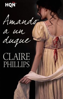 Amando a un duque (eBook, ePUB) - Phillips, Claire