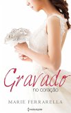 Gravado no coração (eBook, ePUB)