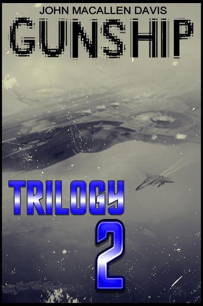 Gunship: Trilogy Two (eBook, ePUB)