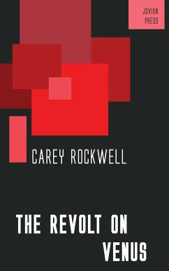 The Revolt on Venus (eBook, ePUB) - Rockwell, Carey