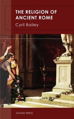 The Religion of Ancient Rome (eBook, ePUB) - Bailey, Cyril