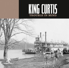 Trouble In Mind - Curtis,King