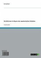 Die Reformen im Bayern des napoleonischen Zeitalters (eBook, ePUB) - Baum, Herwig