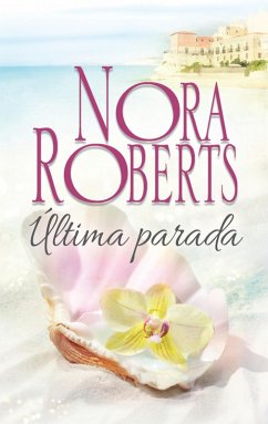 Última parada (eBook, ePUB) - Roberts, Nora