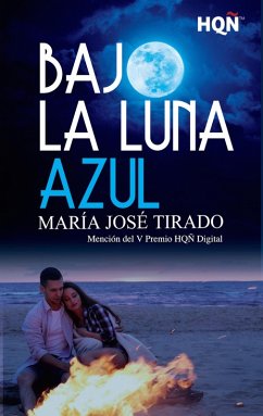 Bajo la luna azul (eBook, ePUB) - Tirado, María José