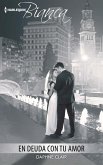 En deuda con tu amor (eBook, ePUB) En deuda con tu amor (eBook, ePUB)