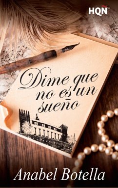Dime que no es un sueño (Finalista del V Premio HQÑ Digital) (eBook, ePUB) - Botella, Anabel