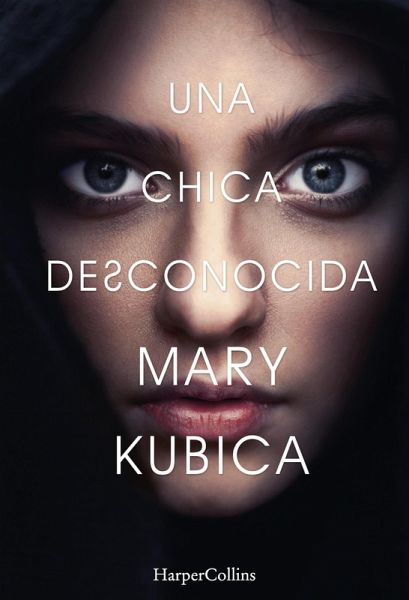 Una chica desconocida. Una sobrecogedora novela de suspense por la autora de Una buena chica (eBook, ePUB)