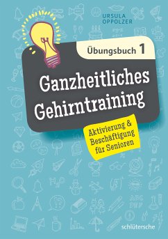 Ganzheitliches Gehirntraining Übungsbuch 1 (eBook, ePUB) - Oppolzer, Ursula