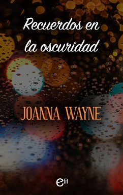 Recuerdos en la oscuridad (eBook, ePUB) - Wayne, Joanna