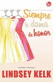 Siempre la dama de honor (eBook, ePUB)