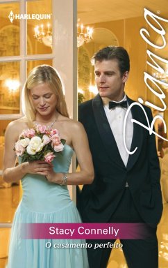 O casamento perfeito (eBook, ePUB) - Connelly, Stacy