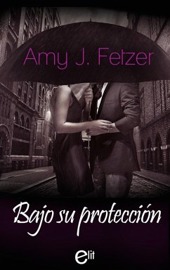 Bajo su protección (eBook, ePUB) - J. Fetzer, Amy