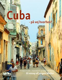 Cuba - på vej hvorhen? (eBook, ePUB) - Møller, Jørgen