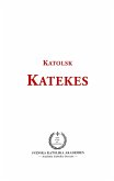 Katolsk katekes (eBook, ePUB)