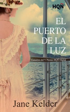 El Puerto de la Luz (Ganadora V Premio Internacional HQÑ) (eBook, ePUB) - Kelder, Jane