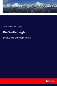 Die Weltensegler - Daiber, Albert;Bergen, Fritz