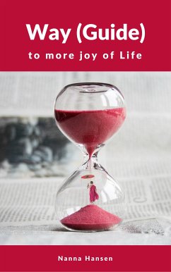 Way (Guide) to more joy of Life (eBook, ePUB) - Hansen, Nanna