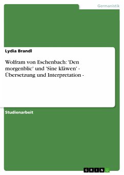Wolfram von Eschenbach: 'Den morgenblic' und 'Sîne klâwen' - Übersetzung und Interpretation - (eBook, ePUB)