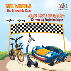 The Wheels The Friendship Race Ang Mga Gulong Karera ng Pagkakaibigan (eBook, ePUB) - Nusinsky, Inna; KidKiddos Books