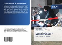 Forensic Implications of Orthodontic Records - Jeelani, Waqar;Fatima, Farheen;Badar, Sheikh Bilal